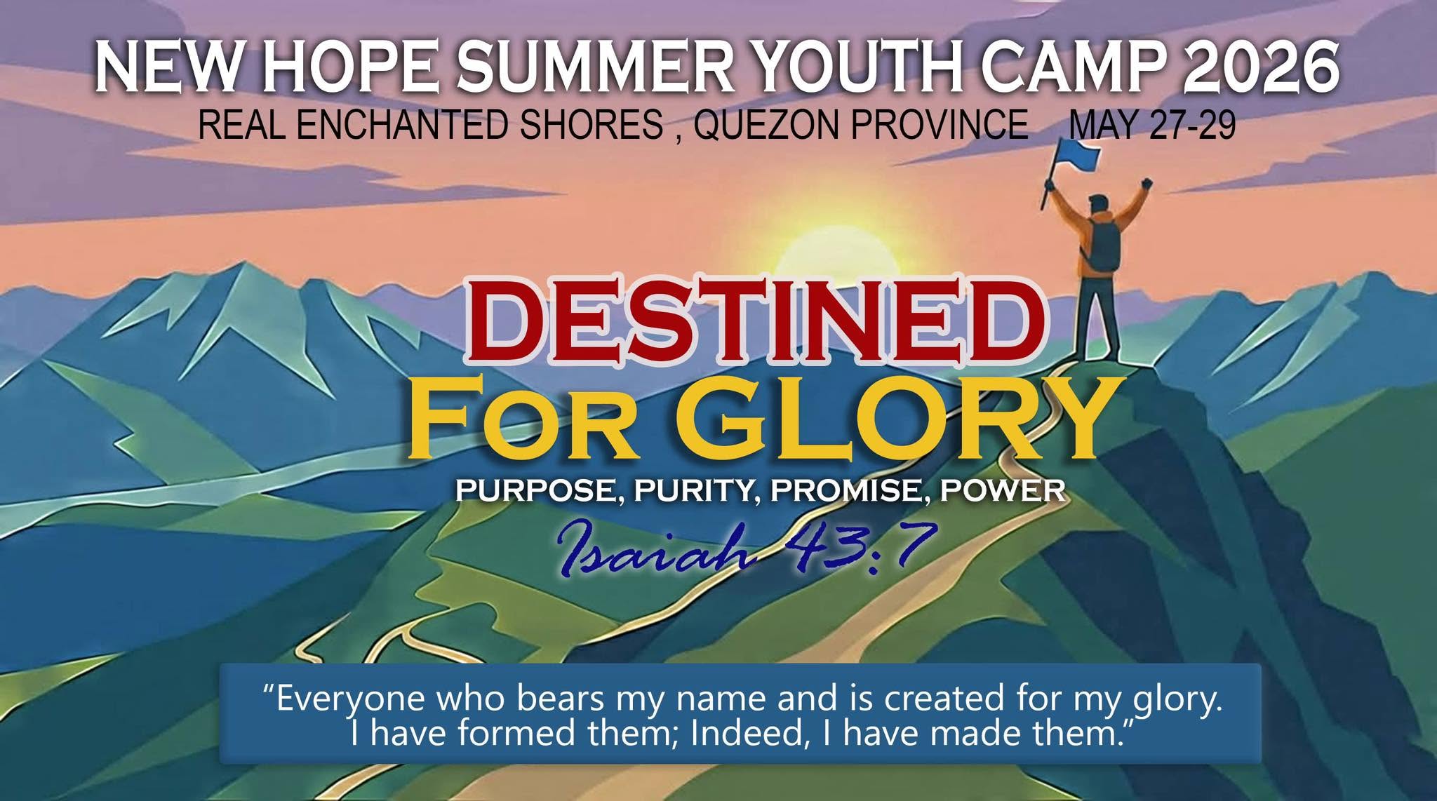 New Hope Summer Youth Camp 2026 banner — Destined for Glory, Real Enchanted Shores, Quezon Province, May 27 to 29, with the four Ps: Purpose, Purity, Promise, Power